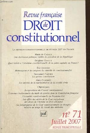 Image du vendeur pour Revue franaise de droit constitutionnel, n71 (juillet 2007) - Les apories de la reprsentation de la socit civile (Alain Chariot) / Quel intrt  l'abolition constitutionnelle de la peine capitale en France (Delphine Chalus) /. mis en vente par Le-Livre