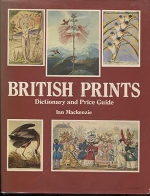 BRITISH PRINTS: DICTIONARY AND PRICE GUIDE.