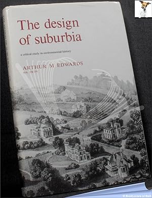 Image du vendeur pour The Design of Suburbia: A Critical Study in Environmental History mis en vente par BookLovers of Bath