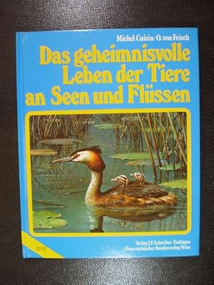 Das geheimnisvolle Leben der Tiere an Seen und Flüssen