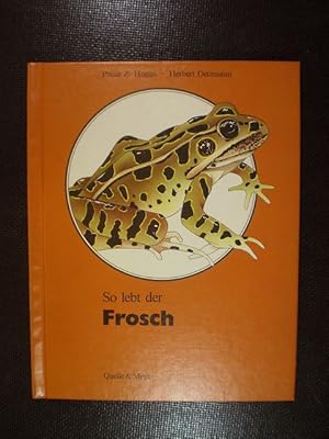 So lebt der Frosch