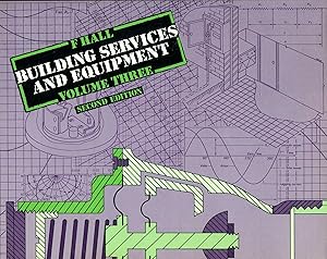 Imagen del vendedor de Building Services and Equipment volume three a la venta por Pendleburys - the bookshop in the hills