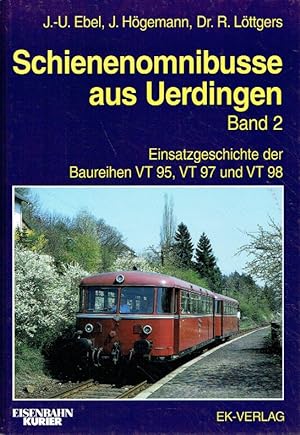 Seller image for Schienenomnibusse aus Uerdingen. Band 2: Einsatzgeschichte der Baureihen VT 95, VT 97 und VT 98. for sale by Antiquariat Bernhardt