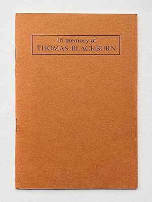 Immagine del venditore per In Memory of Thomas Blackburn, February 10th 1916 to August 13th 1977 venduto da George Ong Books