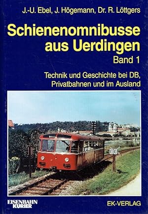 Seller image for Schienenomnibusse aus Uerdingen. Band 1: Technik und Geschichte bei DB, Privatbahnen und im Ausland. for sale by Antiquariat Bernhardt
