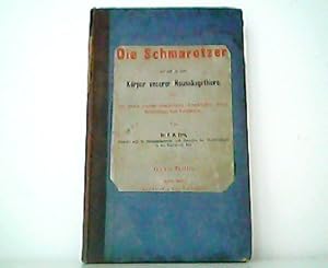 Seller image for Die Schmarotzer, auf und in dem Krper unserer Haussugethiere, sowie die durch erstere veranlassten Krankheiten, deren Behandlung und Verhtung. I. ( 1. ) Theil: Thierische Parasiten. for sale by Antiquariat Kirchheim