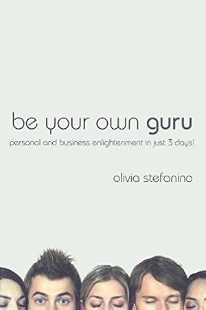 Bild des Verkufers fr Be Your Own Guru: Personal and Business Enlightenment in Just 3 Days! zum Verkauf von WeBuyBooks