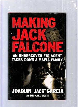 Imagen del vendedor de making Jack Falcone: An Undercover FBI Agent takes Down a Mafia Family a la venta por Old Book Shop of Bordentown (ABAA, ILAB)