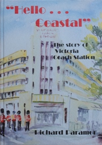 Seller image for HELLO COASTAL : The Story of Victoria Coach Station for sale by Martin Bott Bookdealers Ltd