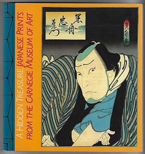 Imagen del vendedor de A Hidden Treasure Japanese Prints from the Carnegie Museum of Art a la venta por Walden Books