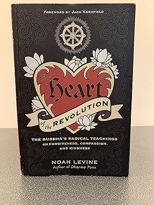 Seller image for The Heart of the Revolution: The Buddha's Radical Teachings on Forgiveness, Compassion, and Kindness [SIGNED FIRST EDITION] for sale by Vero Beach Books
