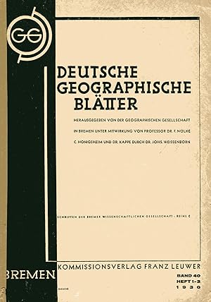 Deutsche Geographische Blätter. Band 40, Heft 1-3;(= Schriften der Bremer Wissenschaftlichen Gese...