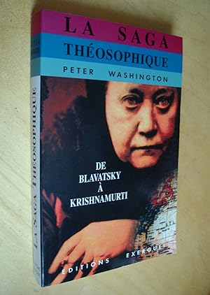 Seller image for La Saga thosophique De Blavatsky  Krishnamurti for sale by Au Coeur  l'Ouvrage