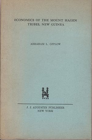 Economics of the Mount Hagen Tribes, New Guinea.