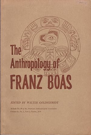 Anthropology of Franz Boas: Essays on the Centennial of His Birth, The.