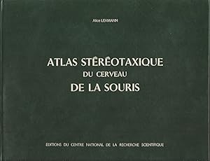 Seller image for Atlas Stereotaxique Du Cerveau de la Souris. Travail realise avec la collaboration de: M. Gautier, G. Ghilini, J. Henry, R. Langlois, S. Laplante for sale by OLD WORKING BOOKS & Bindery (Est. 1994)