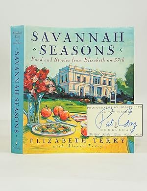 Seller image for Savannah Seasons: Food and Stories from Elizabeth on 37th (First edition, signed by Pat Conroy) for sale by Shelley and Son Books (IOBA)