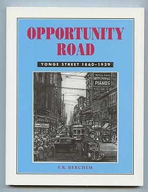 Seller image for Opportunity Road: Yonge Street 1860-1939 for sale by Attic Books (ABAC, ILAB)