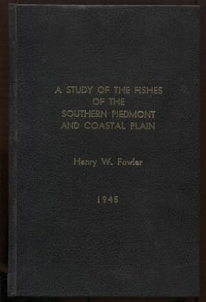 A Study of the Fishes of the Southern Piedmont and Coastal Plain