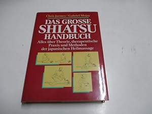 Imagen del vendedor de Das grossse Shiatsu -Handbuch. Alles ber Theorie, therapeutische Praxis und Methoden der japanischen Heilmassage. a la venta por Ottmar Mller