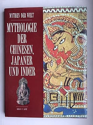 Bild des Verkufers fr Mythologie der Chinesen, Japaner und Inder - Mythen der Welt zum Verkauf von Bildungsbuch