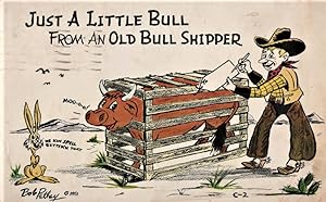 Seller image for cowboy postcard: Just a Little Bull from an old Bull Shipper for sale by Mobyville