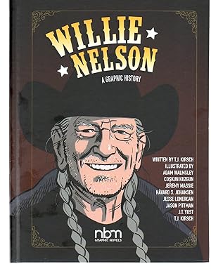 Imagen del vendedor de Willie Nelson: A Graphic History (NBM Comics Biographies) a la venta por EdmondDantes Bookseller