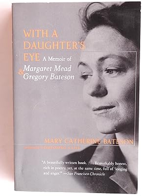 Seller image for With A Daughter's Eye: A Memoir of Margaret Mead & Gregory Bateson for sale by crossborderbooks
