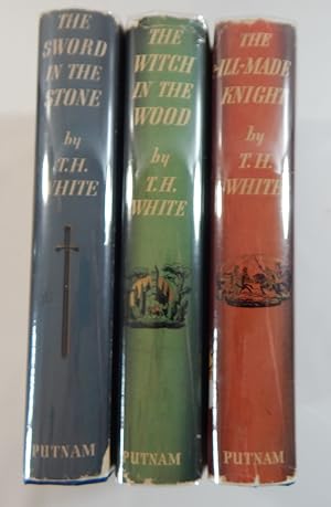 Arthurian Trilogy: The Sword in the Stone, The Witch in the Wood, The Ill-Made Knight