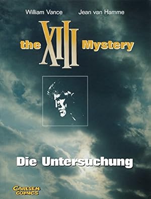 The XIII Mystery - Die Untersuchung.