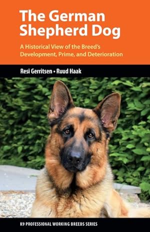 Seller image for German Shepherd Dog : A Historical View of the Breed's Development, Prime, and Deterioration for sale by GreatBookPrices