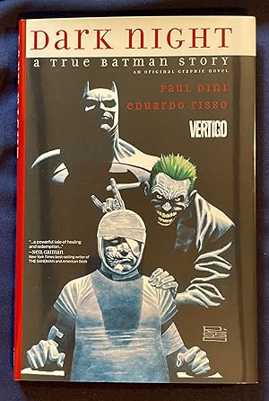 Seller image for DARK NIGHT; Writer Paul Dini / artist and cover art Eduardo Risso / letterer Todd Klein / Logo design Chip Kidd Batman created by Bob Kane with Bill Finger [Cover title: A True Batman Story / an original graphic novel / VERTIGO] for sale by Borg Antiquarian