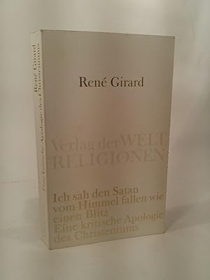 Imagen del vendedor de Ich sah den Satan vom Himmel fallen wie einen Blitz: Eine kritische Apologie des Christentums (Verlag der Weltreligionen Taschenbuch) Eine kritische Apologie des Christentums a la venta por ANTIQUARIAT Franke BRUDDENBOOKS