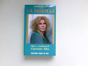 Bild des Verkufers fr La Duquesa : Mito y realidad de Cayetana Alba. zum Verkauf von Antiquariat Buchhandel Daniel Viertel