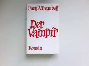 Bild des Verkufers fr Der Vampir : Roman. Signiert vom Autor. zum Verkauf von Antiquariat Buchhandel Daniel Viertel