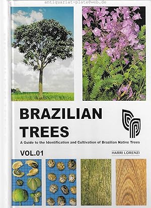 Brazilian Trees. A Guide to the Identification and Cultivation of Brazilian Native Trees/ Nachsch...
