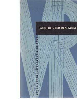 Bild des Verkufers fr Goethe ber den Faust. Nachwort von Kurt Schreinert. zum Verkauf von Fundus-Online GbR Borkert Schwarz Zerfa
