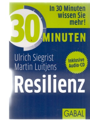 Bild des Verkufers fr 30 Minuten Resilienz. zum Verkauf von Fundus-Online GbR Borkert Schwarz Zerfa