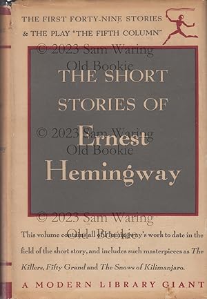 Imagen del vendedor de The short stories of Ernest Hemingway : the first forty-nine stories and the play The Fifth Column a la venta por Old Bookie