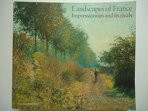 Seller image for LANDSCAPES OF FRANCE. Impressionism and its Rivals for sale by GfB, the Colchester Bookshop