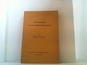 Bild des Verkufers fr Die Grundlagen des germanischen Gtterglaubens. zum Verkauf von Antiquariat Uwe Berg