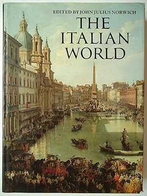 Imagen del vendedor de THE ITALIAN WORLD. History, Art and the Genius of a People a la venta por GfB, the Colchester Bookshop