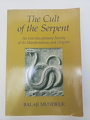 Seller image for The Cult of the Serpent: An Interdisciplinary Survey of Its Manifestations and Origins for sale by R. Rivers Books
