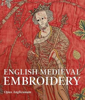 Immagine del venditore per English Medieval Embroidery : Opus Anglicanum venduto da GreatBookPricesUK