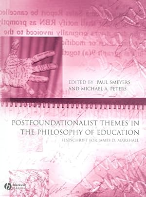 Immagine del venditore per Postfoundationalist Themes in Philosophy of Education : Feistcrift for James D. Marshall venduto da GreatBookPrices