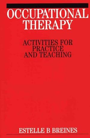 Seller image for Occupational Therapy Activities : for Practice and Teaching for sale by GreatBookPrices