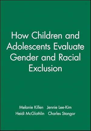 Seller image for How Children and Adolescents Evaluate Gender and Racial Exclusion for sale by GreatBookPrices