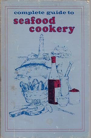 Immagine del venditore per Complete Guide to Seafood Cookery venduto da First Class Used Books