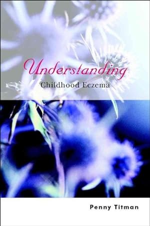 Immagine del venditore per Understanding Childhood Eczema venduto da GreatBookPrices