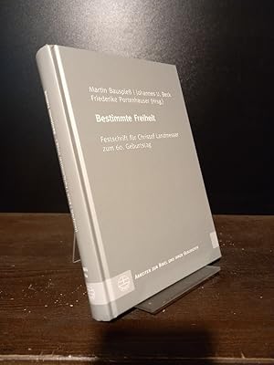 Seller image for Bestimmte Freiheit. Festschrift fr Christof Landmesser zum 60. Geburtstag. Herausgegeben von Martin Bauspie, Johannes U. Beck und Friederike Portenhauser. (= Arbeiten zur Bibel und ihrer Geschichte, Band 64). for sale by Antiquariat Kretzer